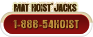 Mat Hoist® Jacks 1-888-54HOIST